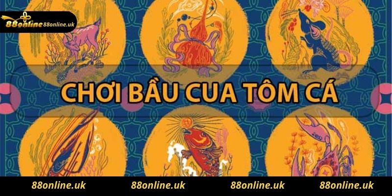 Game Bầu Cua Tôm Cá TK88